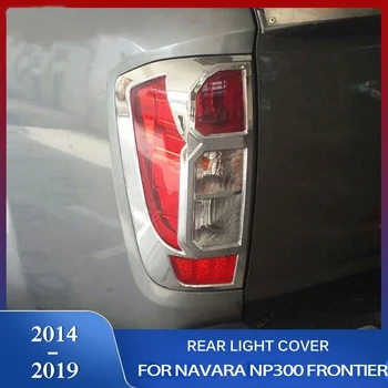 Chrome Coada De Lumină Acoperă Garnitura Pentru Nissan Navara Np300 2014 2015 2016 2017 2018 2019 Styling Auto Lampă Spate Capac